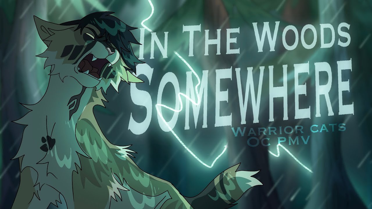 IN THE WOODS SOMEWHERE|| Warrior Cats|| PMV