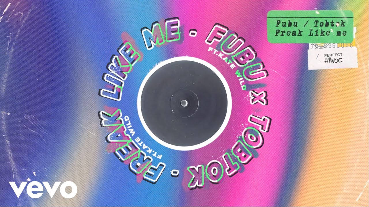 Fubu, Tobtok - Freak Like Me (feat. Kate Wild)