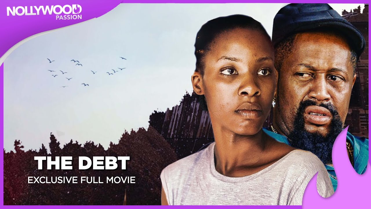 The Debt - Mike Ezuruonye, Chinenye Ulaegbu, Blessing Jessica and Echelon Mbadiwe Full Movie