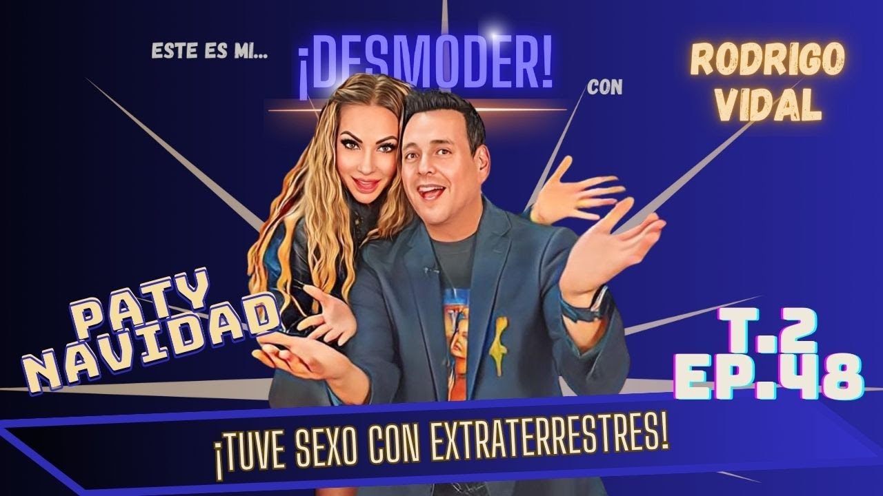 ¡Tuve sexo con extraterrestres! 😱💥❤️ confiesa #patricianavidad  #esteesmidesmoder T2-EP.48 #podcast