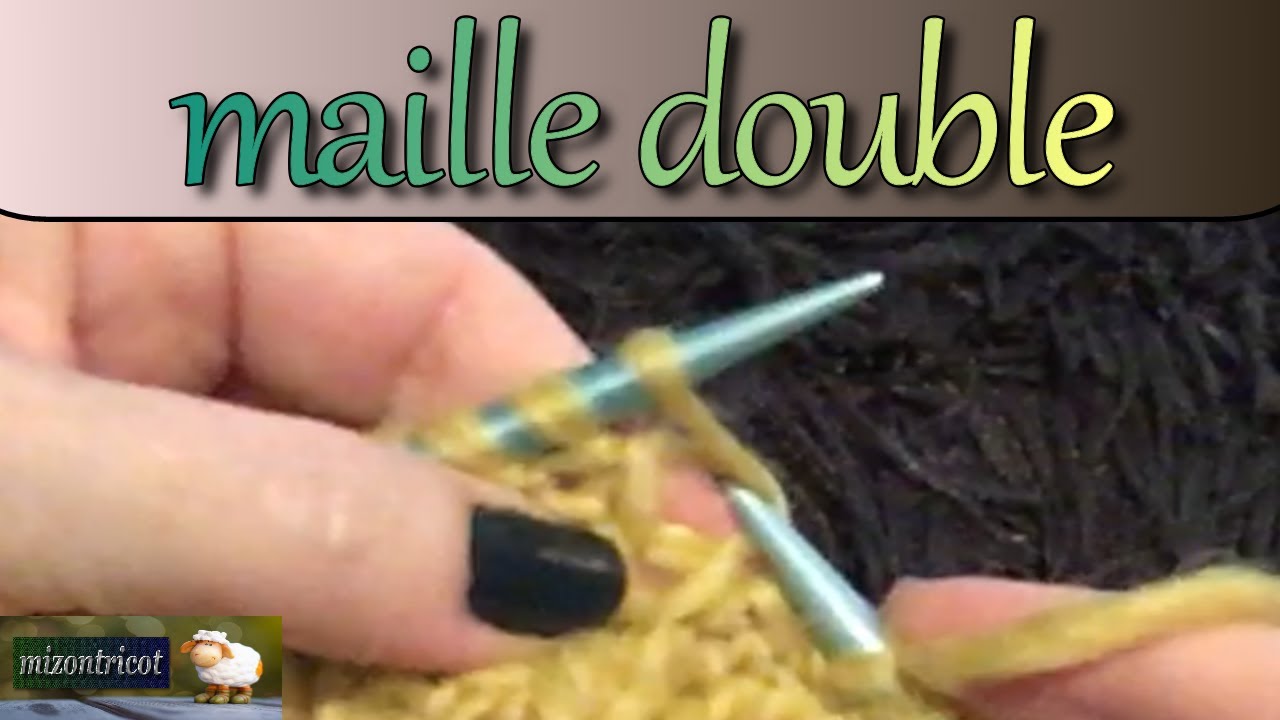 [TRICOT] Faire une MAILLE DOUBLE  à l'endroit et à l'envers  🐑