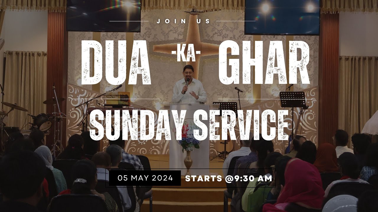 Sunday Service | 05th May 2024 | Dua Ka Ghar Church, Lucknow
