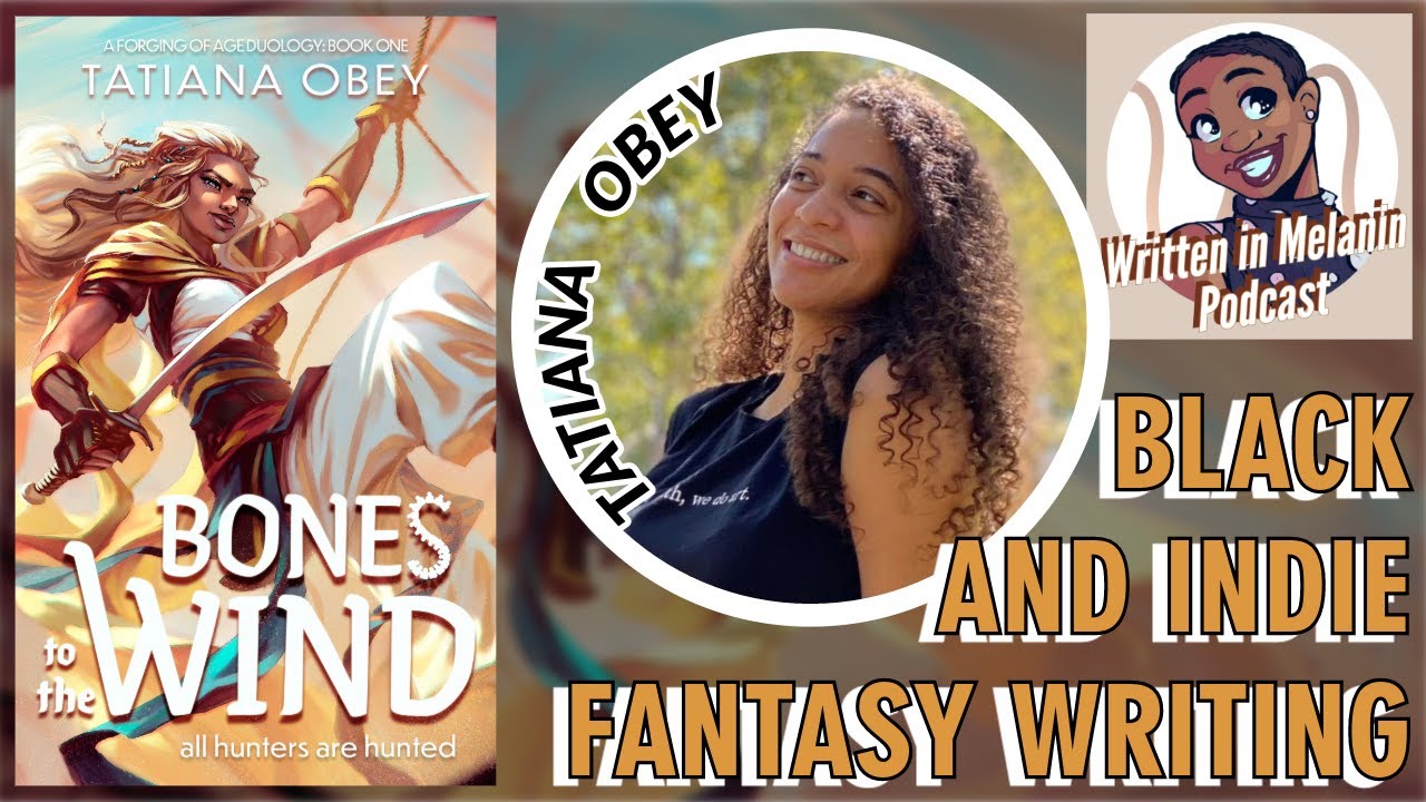 Black Indie Fantasy Writing with Tatiana Obey