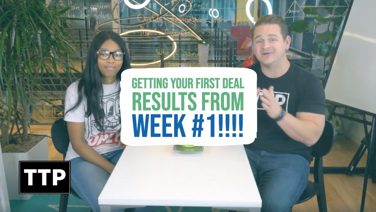 Getting your First Deal results from week #1
