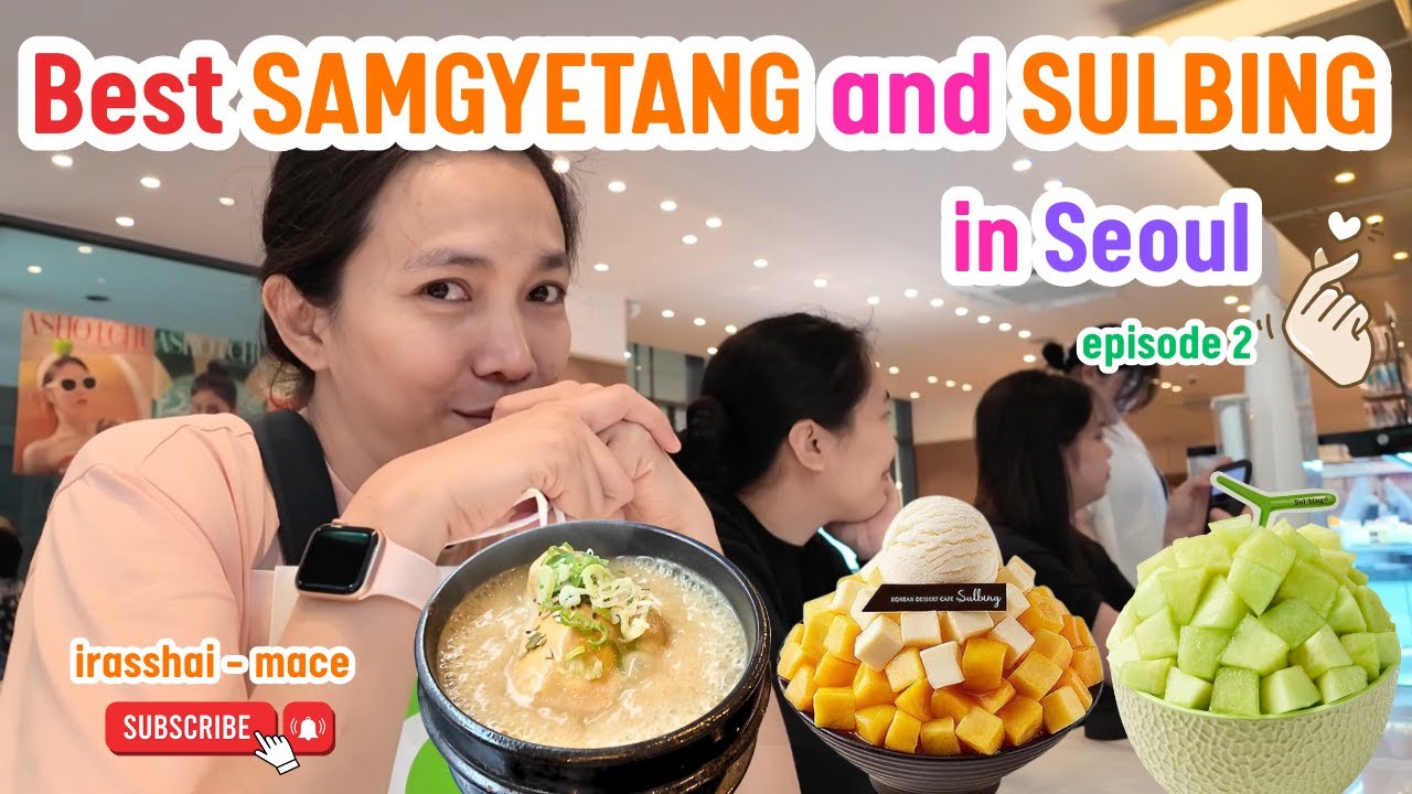 BEST Samgyetang in Seoul + Sulbing Dessert Heaven! 🇰🇷🥣🍨 | EPIC Korean Food Tour | irasshai-mace