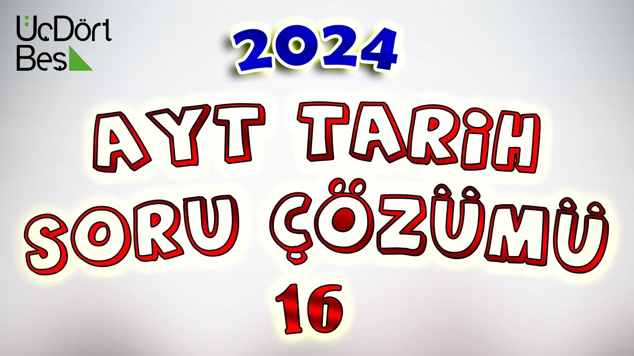 16) Atatürk İlke ve İnkılapları Soru Çözümü - İnkılap Tarihi Çıkmış Sorular - AYT 2024