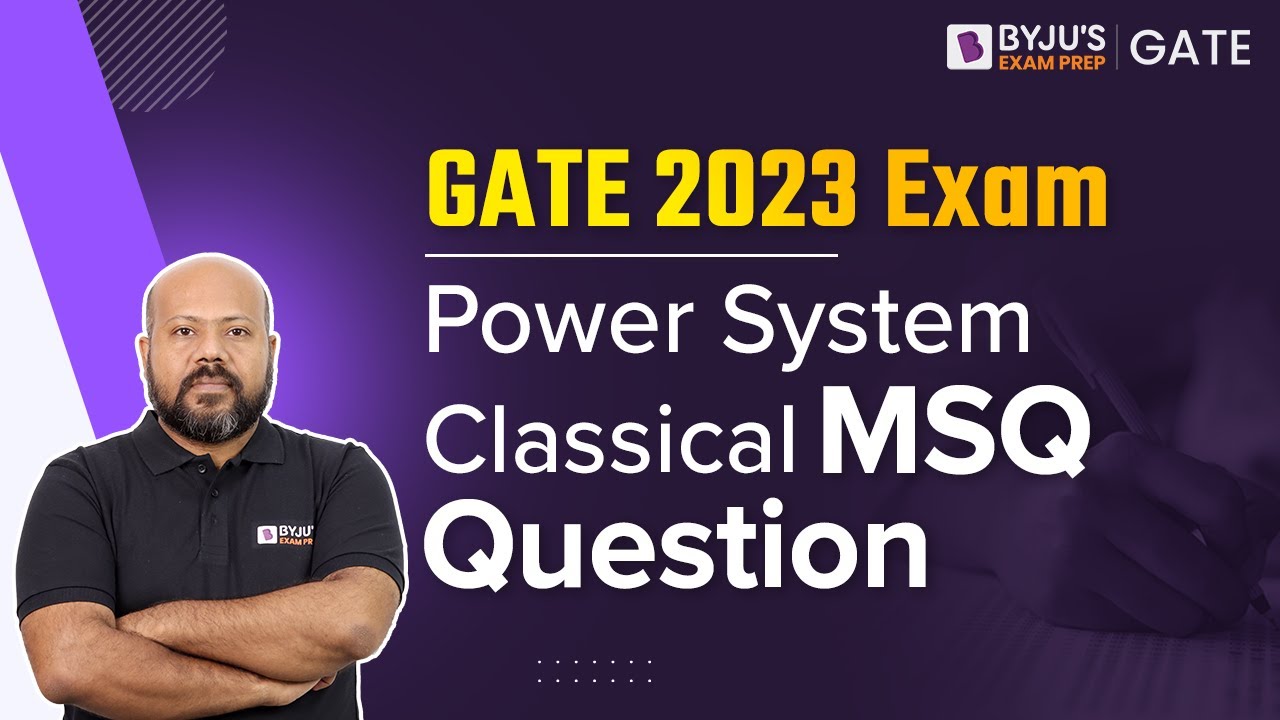 Power System Classical MSQ Question | GATE 2023 MSQ Questions | EE/ECE | BYJU'S Exam Prep: GATE