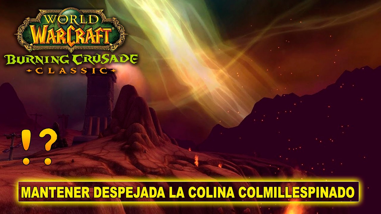 Mantener despejada la Colina Colmillespinado - WoW The Burning Crusade Classic Misión