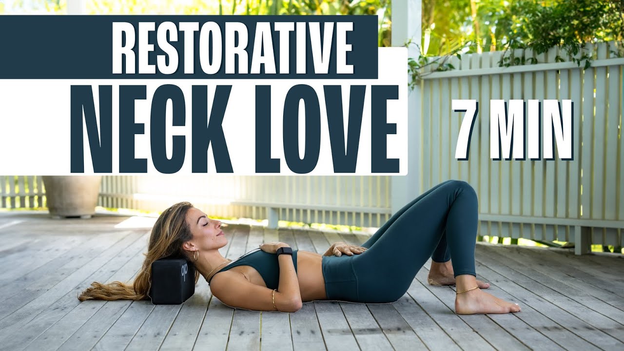 7 min - Neck Restorative Love Class (Using a Yoga Block)