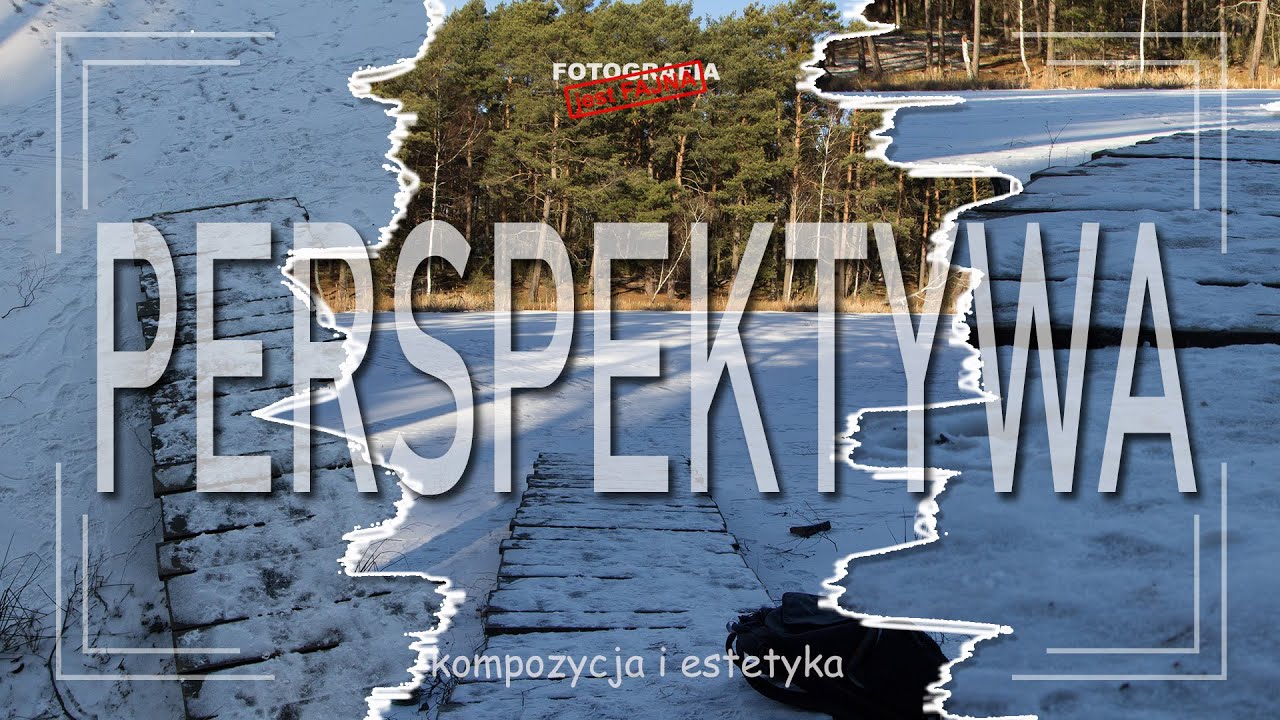 🚩 Perspektywa, rodzaje perspektywy w fotografii - Fotografia jest Fajna
