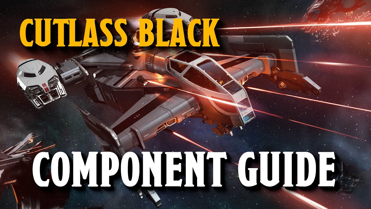 Cutlass Black Component Guide - Star Citizen