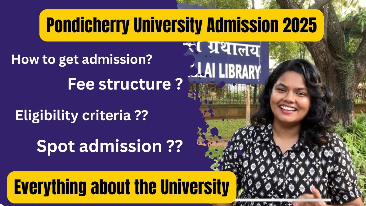 Pondicherry University Admission 2025 - FAQ’s , Hostel , mess , Fee