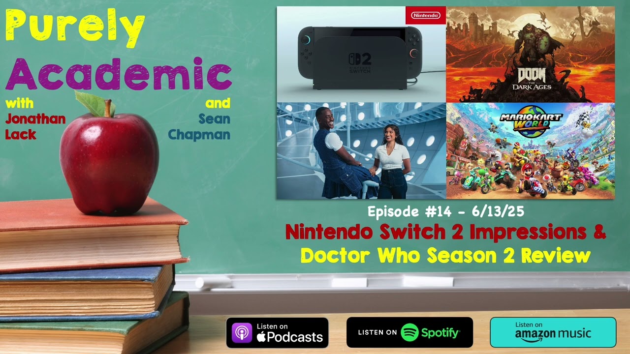 Nintendo Switch 2 First Impressions + Doctor Who Season 2 Review | Purely Academic #14
