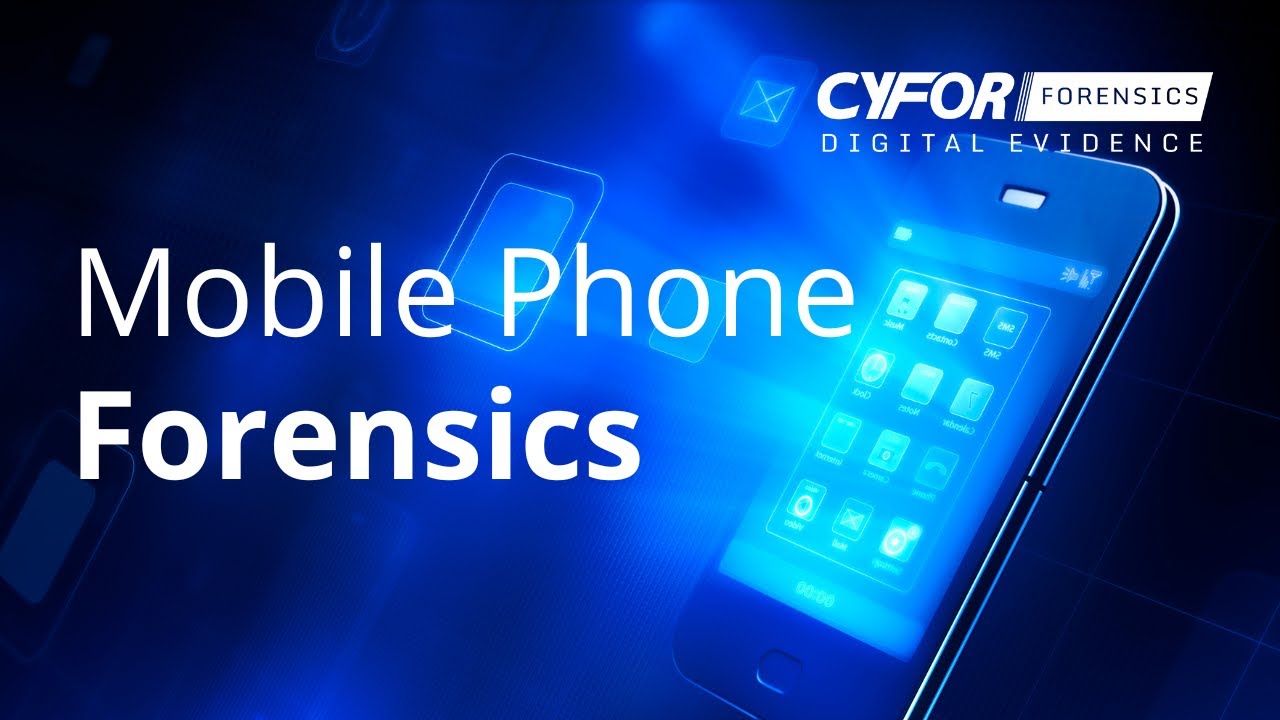 Mobile Phone Forensics | CYFOR