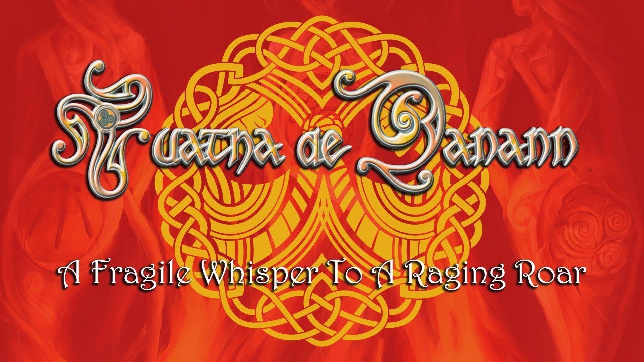 Tuatha de Danann - A Fragile Whisper To A Raging Roar