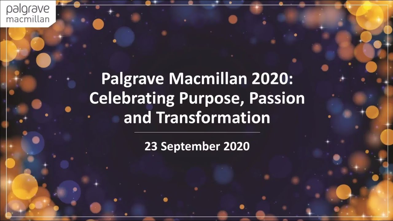 Palgrave Macmillan 2020: Celebrating Purpose, Passion and Transformation