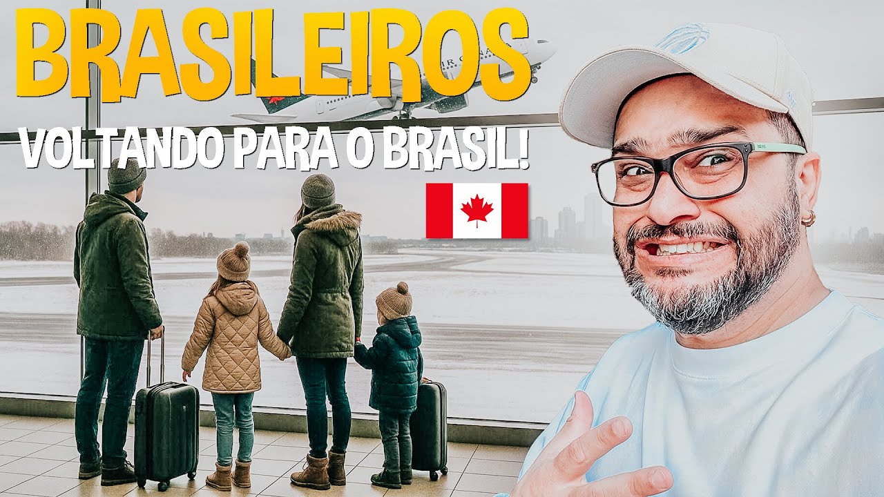BRASILEIROS INDO EMBORA DO CANAD&Aacute; - O Que Est&aacute; Acontecendo? 🇨🇦