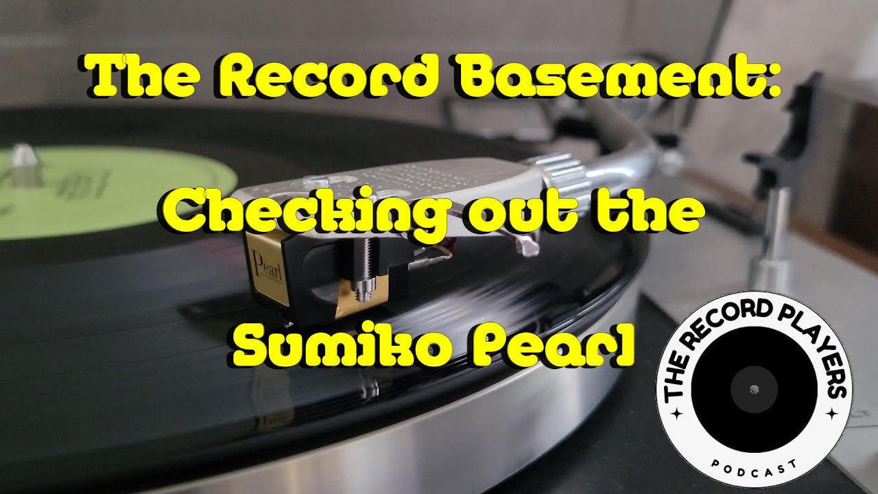The Record Basement: The Sumiko Pearl