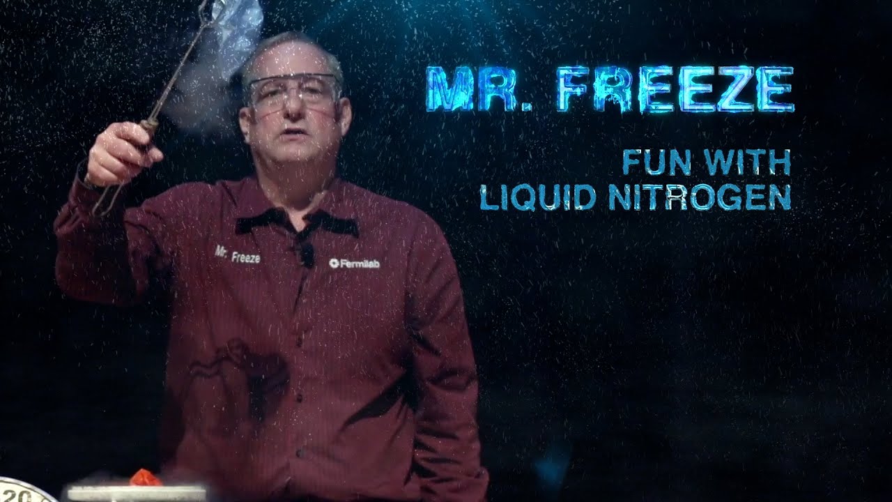 Mr. Freeze: Fun with liquid nitrogen