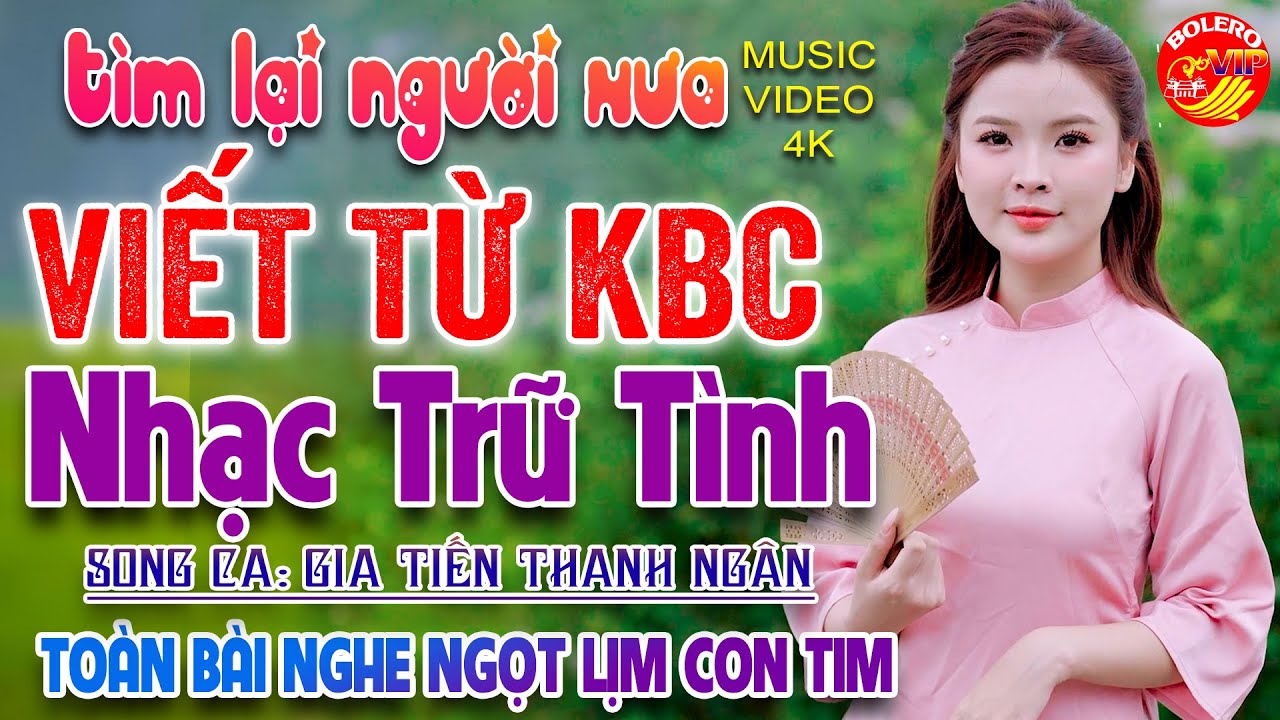 T&igrave;m Lại Người Xưa, Viết Từ KBC - Chọn Lọc Nhạc V&agrave;ng Xưa KH&Ocirc;NG QUẢNG C&Aacute;O, NHGE CỰC &Ecirc;M TAI DỄ NGHIỆN
