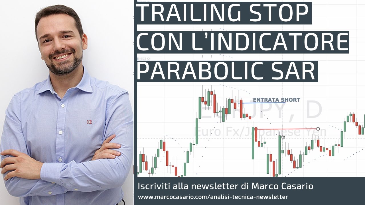 Trend Following Trading: Trailing Stop con l'indicatore Parabolic SAR per seguire il trend