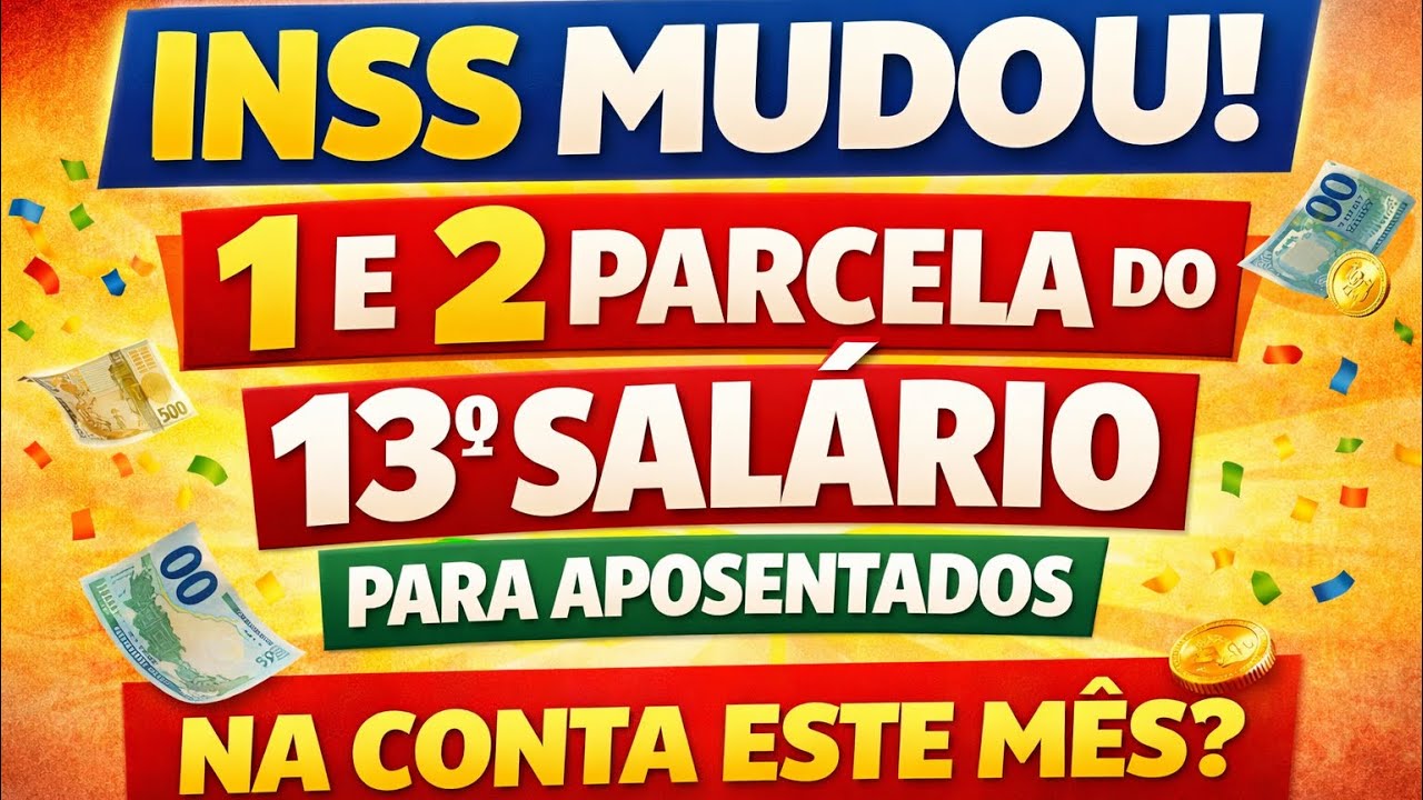 INSS MUDOU! 1° e 2° PARCELA do 13° SALÁRIO para APOSENTADOS  - CALENDÁRIO INSS 2026 DATAS e VALORES 