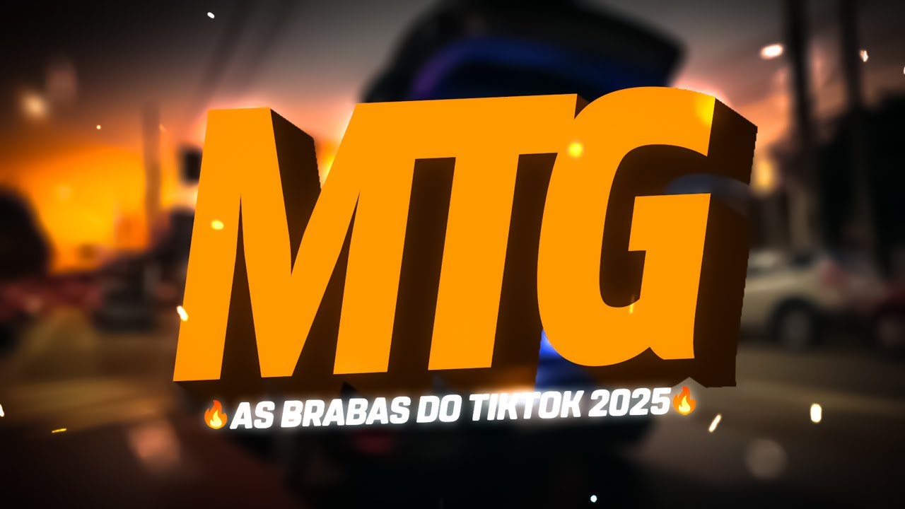 SET MTG - S&Oacute; AS BRABAS DO TIKTOK 2025🔥