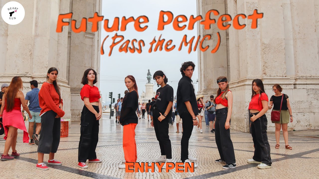 [KPOP IN PUBLIC] ENHYPEN (엔하이픈) - FUTURE PERFECT (PASS THE MIC) | by HEART GUN from Portugal