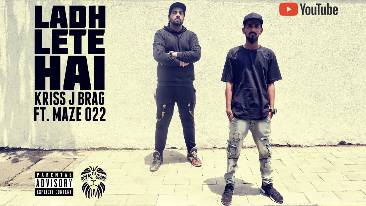 LADH LETE HAI | KRISS J BRAG X MAZE 022