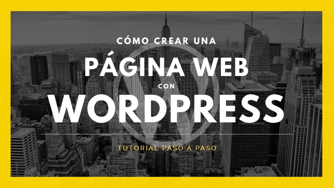 Cómo CREAR una PÁGINA WEB con WordPress para tu NEGOCIO ✅ Guía Tutorial 2023