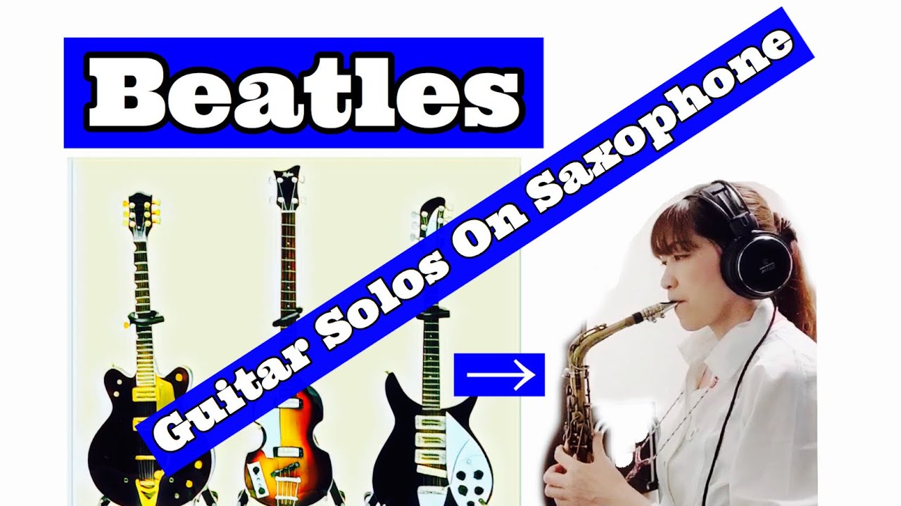 Beatles guitars solo on saxophone