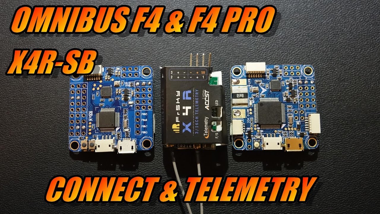 Omnibus F4/F4 Pro & X4R-SB: Connect & Telemetry