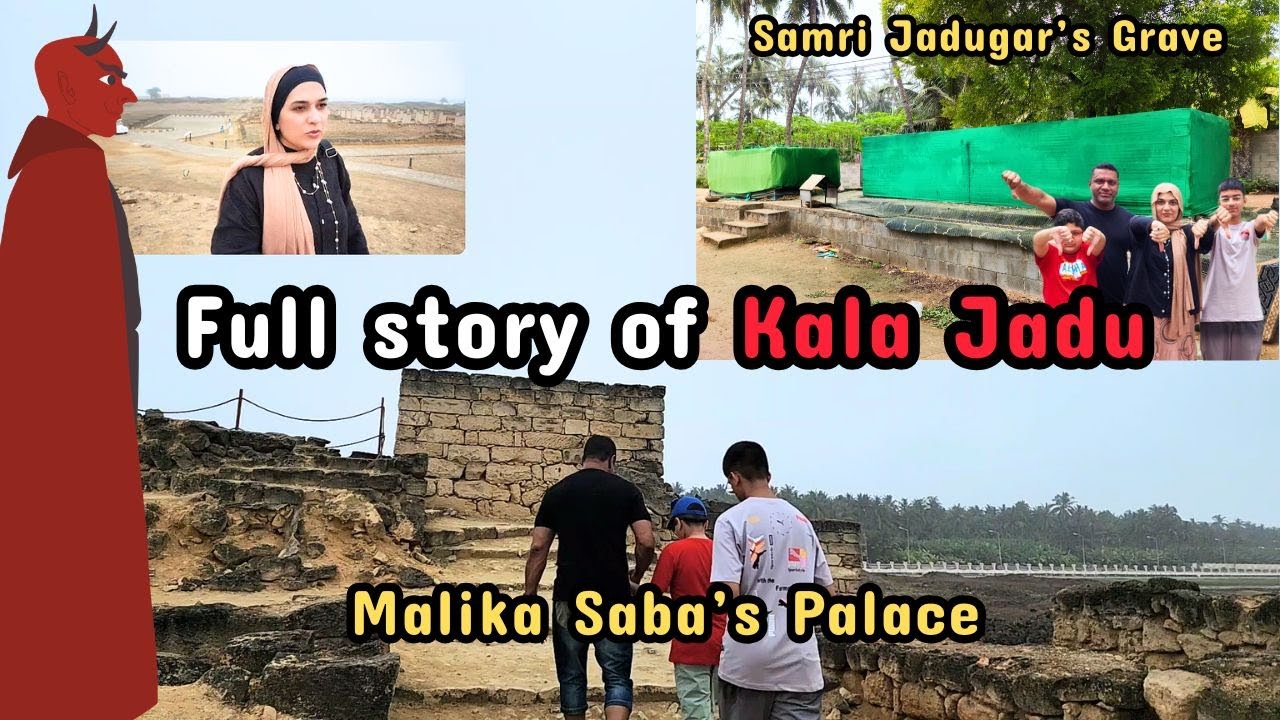 Jadugar Samri aur uski Biwi ki Qabar aur Malika Saba ka Mahal - Full story 👿