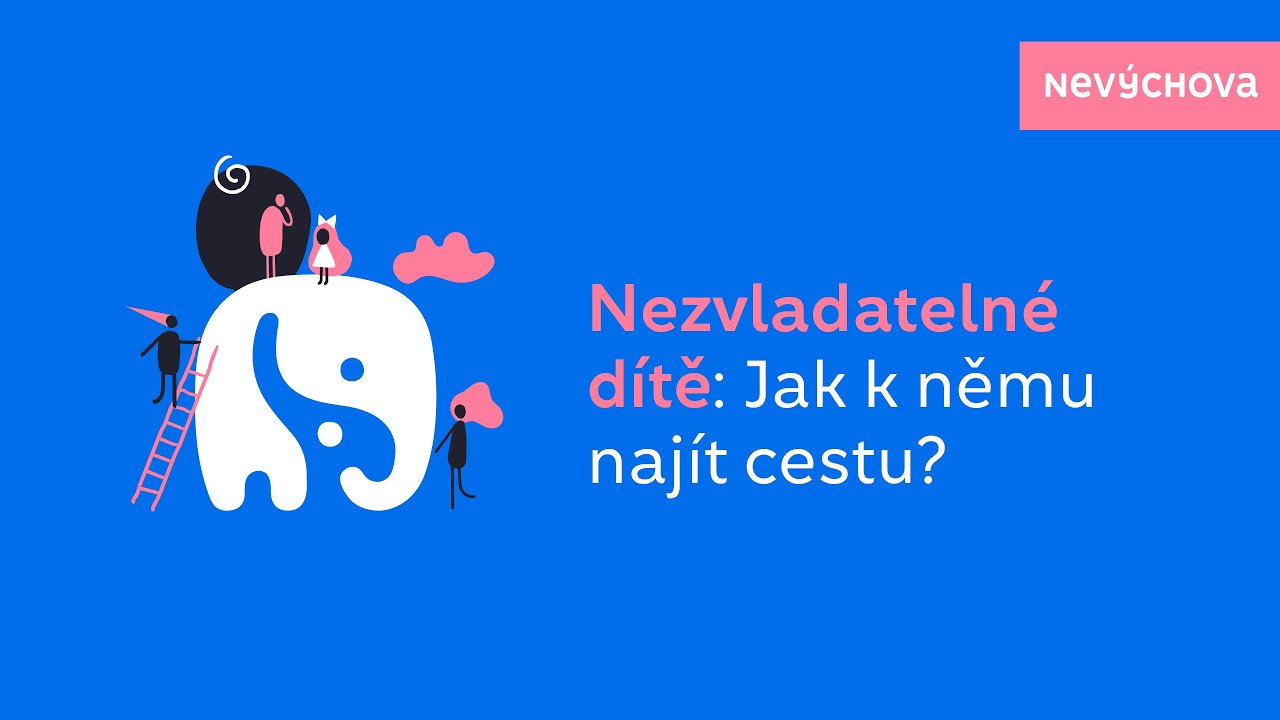 Nezvladatelné dítě: Jak k němu najít cestu?