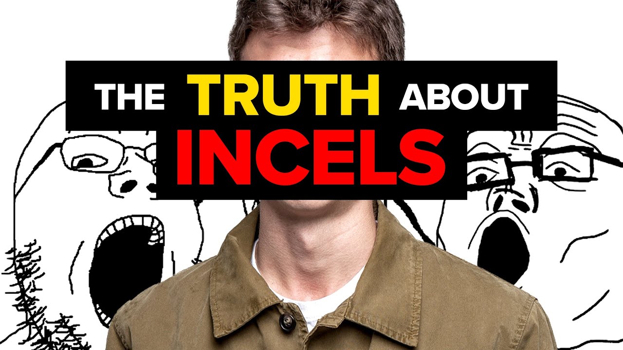 The TRUTH about Incels