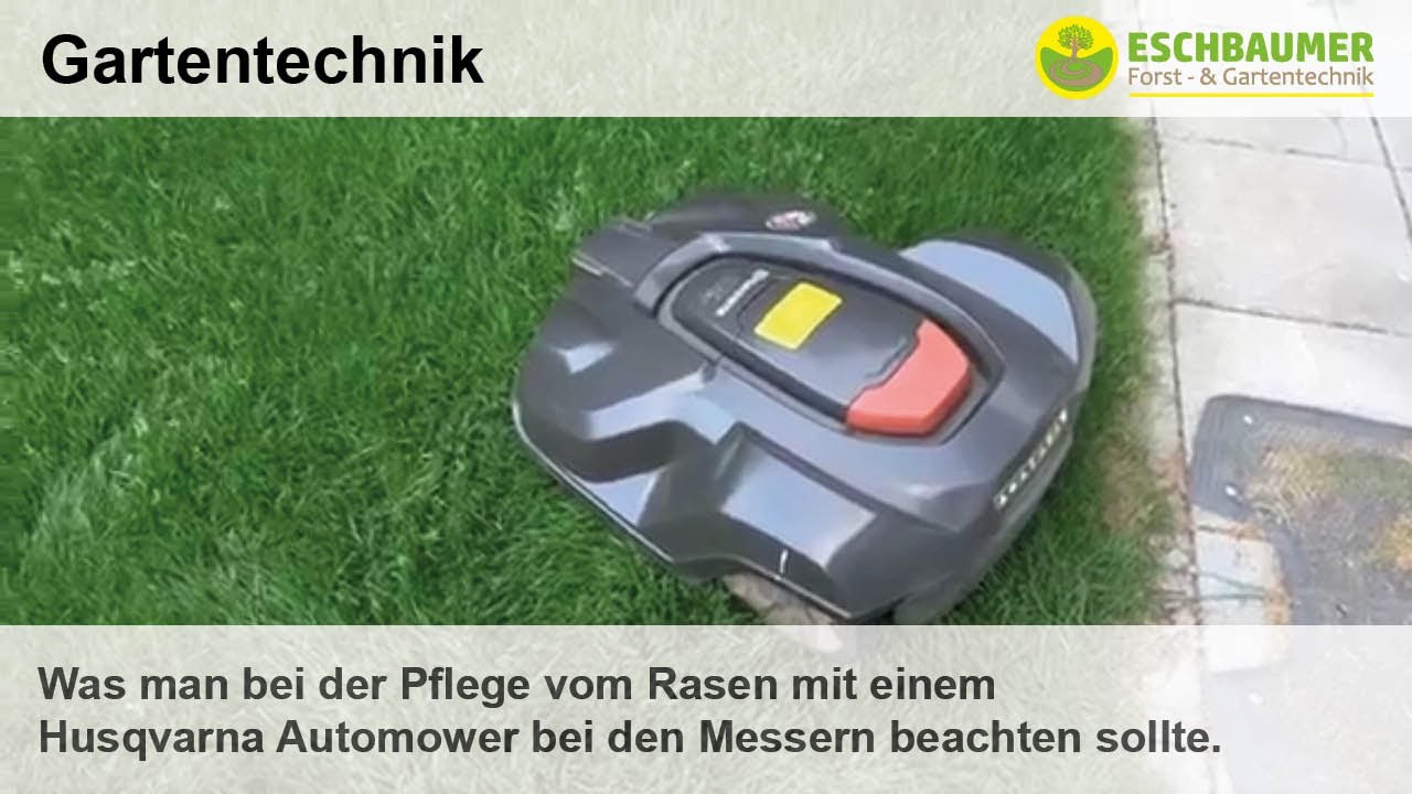 Was man bei der Pflege vom Rasen mit einem Husqvarna Automower bei den Messern beachten sollte.