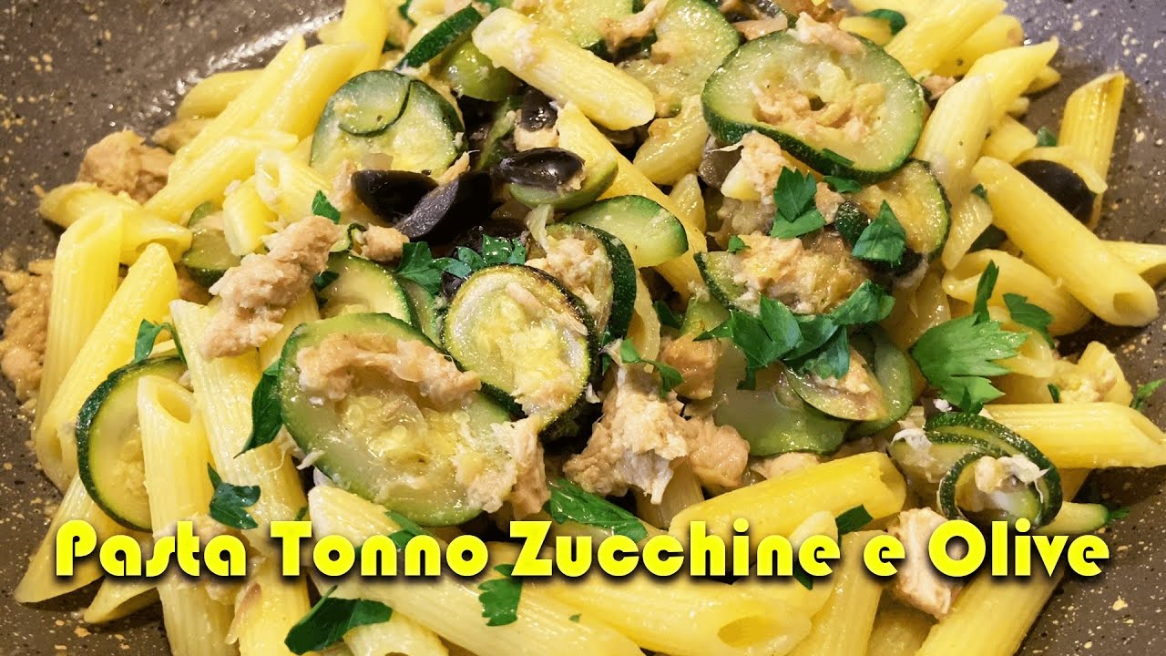 PASTA TONNO ZUCCHINE e OLIVE - piatto estivo, veloce, fresco!