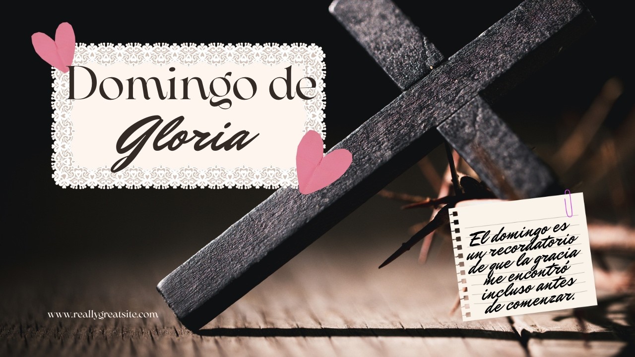 Domingo de Gloria || 03/08/26