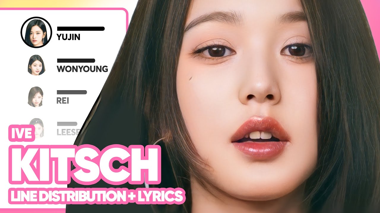 IVE - Kitsch (Line Distribution with Lyrics)