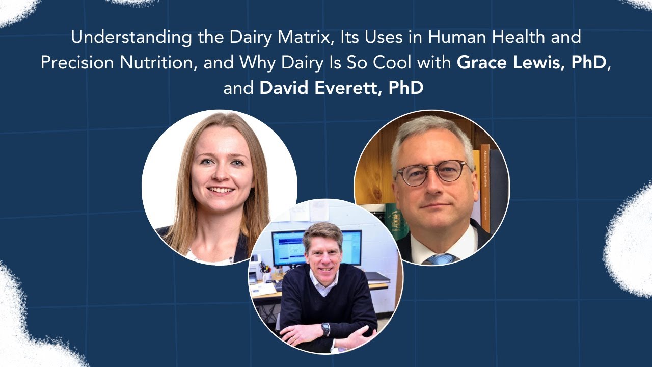 Dairy Digressions S3 Ep27 | Understanding the Dairy Matrix w/ Grace Lewis & David Everett