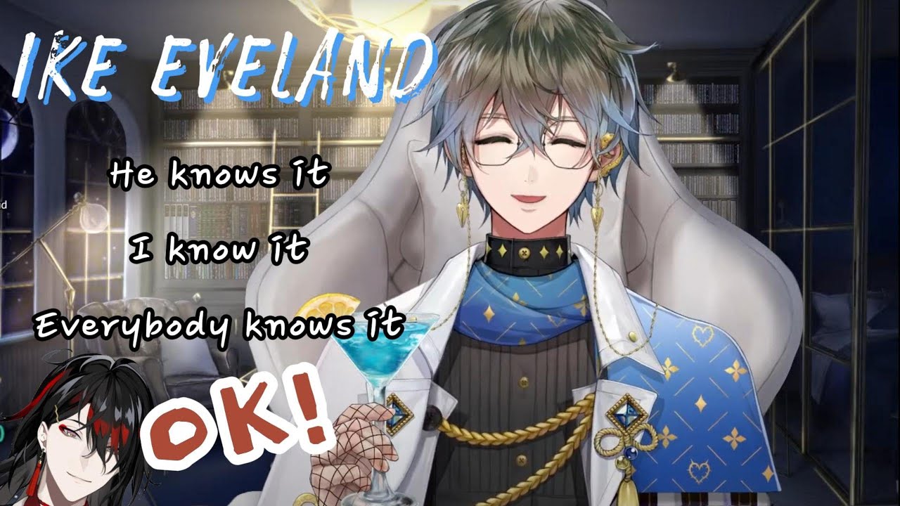 【NIJISANJI EN/中英字幕/CP向IKEAKUMA❤💙】Ike Eveland：He knows it and I know it. Everybody knows it.(?!)OK!