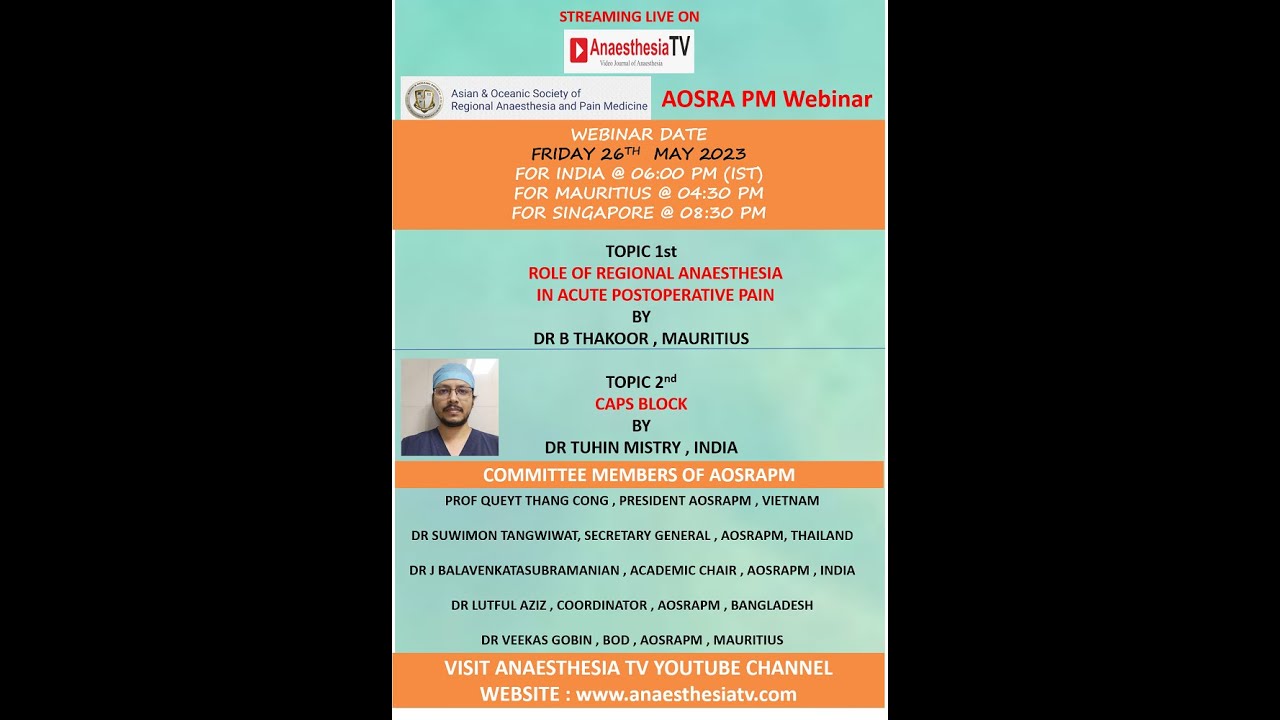 Role of  Regional Anaesthesia in Acute Postoperative Pain:Dr B Thakoor & CAPS BLOCK :Dr Tuhin Mistry