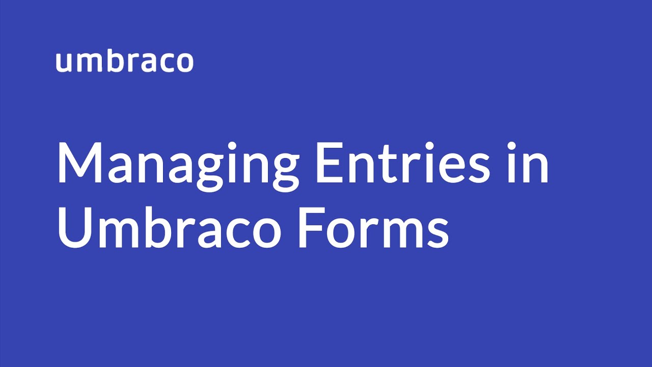 Managing Entries in Umbraco Forms