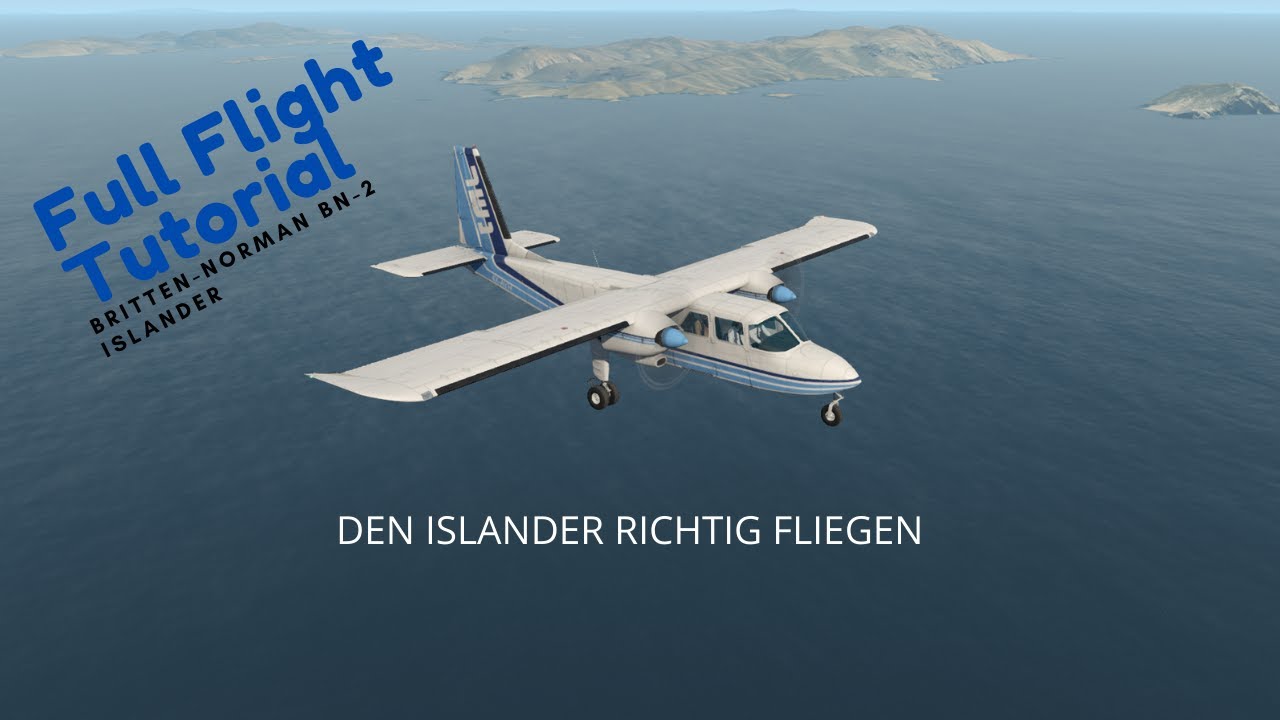 X-Plane 11 | Full Flight Tutorial Torquesim BN-2 Islander #2 | Die Landung