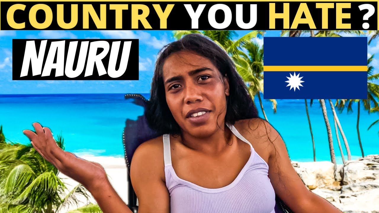 Which Country Do You HATE The Most? | Nauru