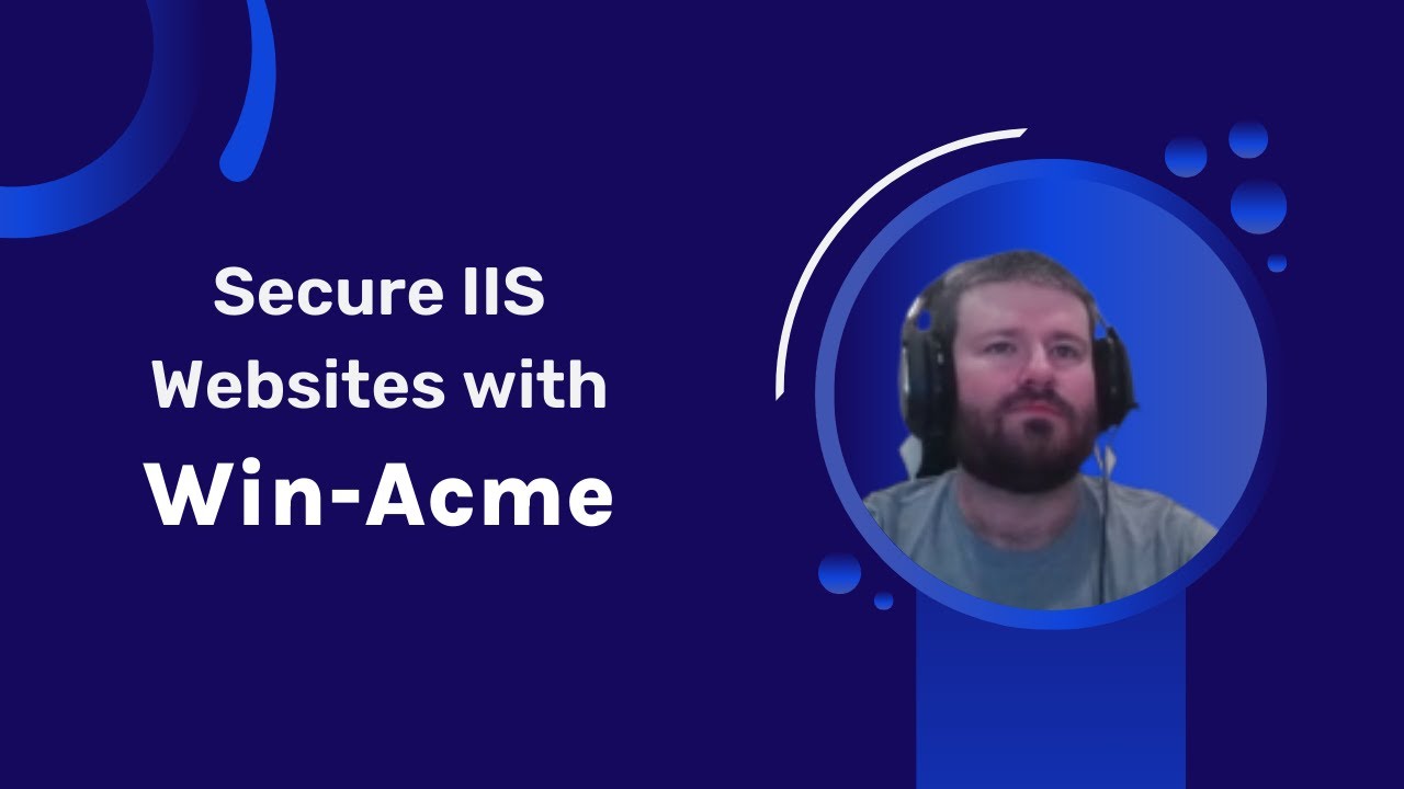 How to Secure IIS Websites with Win-Acme