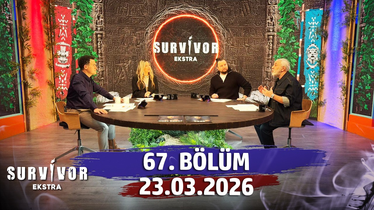 Survivor Ekstra 67. B&ouml;l&uuml;m | 23 Mart 2026 @SurvivorEkstra