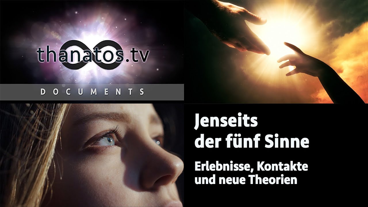 Jenseits der fünf Sinne | Erlebnisse, Kontakte und neue Theorien • Dokumentation