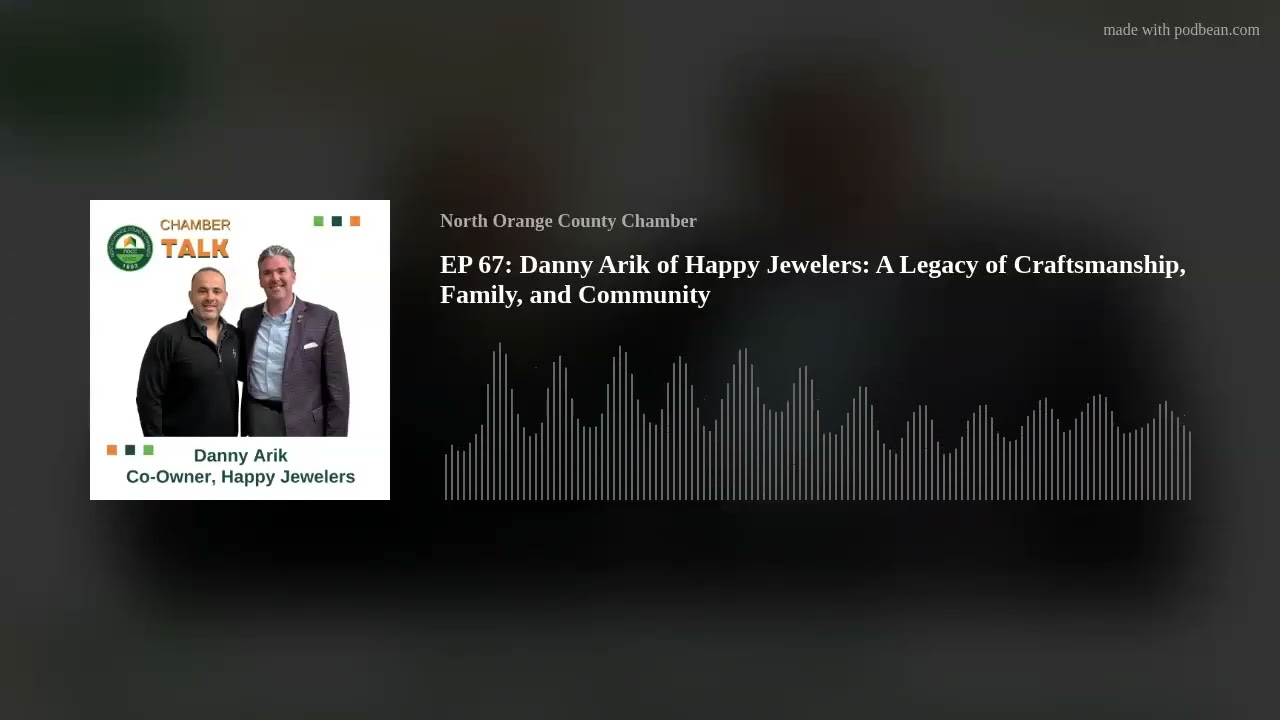 EP 67: Danny Arik of Happy Jewelers: A Legacy of Craftsmanship, Family, and Community