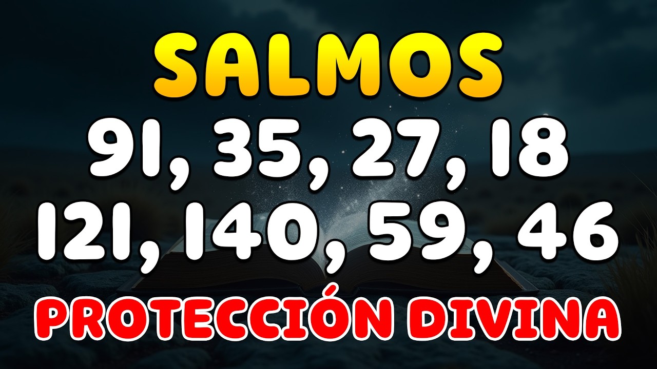 Salmos para Dormir - Salmos 91, 35, 27, 18, 121, 140, 59, 46 | Protección Divina y Guerra Espiritual
